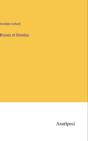 Brunes et blondes