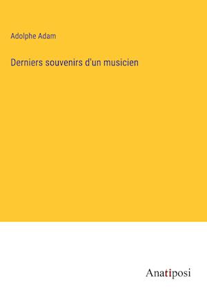 Derniers souvenirs d'un musicien