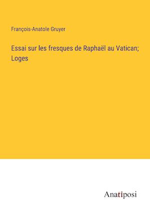 Essai sur les fresques de Raphaël au Vatican; Loges