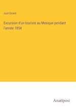 Excursion d'un touriste au Mexique pendant l'année 1854