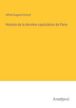 Histoire de la dernière capitulation de Paris