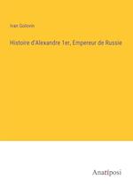 Histoire d'Alexandre 1er, Empereur de Russie