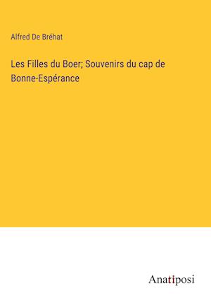 Les Filles du Boer; Souvenirs du cap de Bonne-Espérance