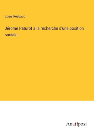 Jérome Paturot à la recherche d'une position sociale