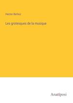 Les grotesques de la musique