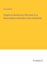 Progrès en Russie pour faire suite à La Russie depuis Alexandre le bien-intentionné