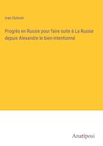 Progrès en Russie pour faire suite à La Russie depuis Alexandre le bien-intentionné