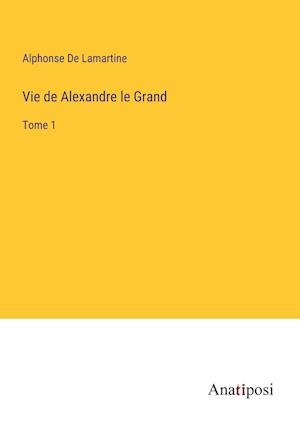 Vie de Alexandre le Grand