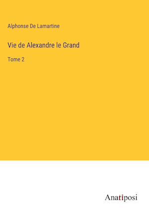 Vie de Alexandre le Grand