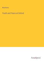 Youth and Years at Oxford