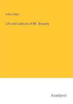 Life and Labours of Mr. Brassey