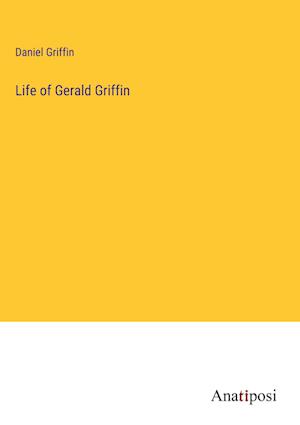 Life of Gerald Griffin