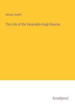 The Life of the Venerable Hugh Bourne