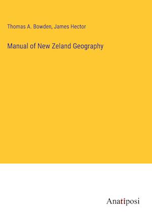 Manual of New Zeland Geography