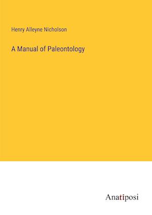 A Manual of Paleontology