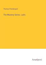 The Mastery Series. Latin.
