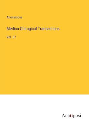 Medico-Chirugical Transactions