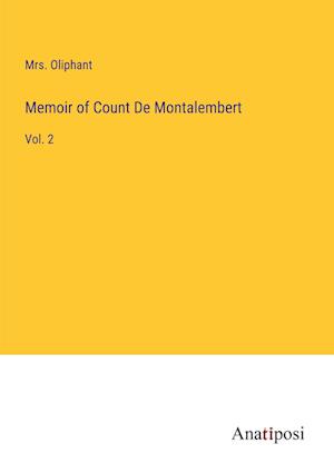 Memoir of Count De Montalembert