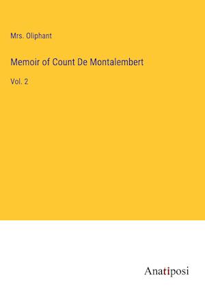 Memoir of Count De Montalembert