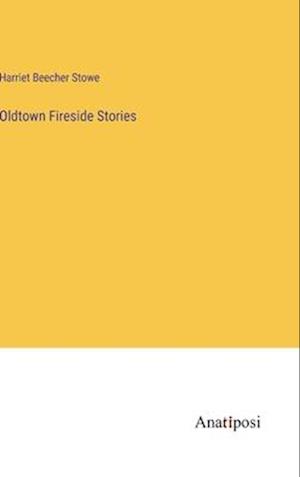 Oldtown Fireside Stories