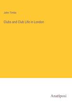 Clubs and Club Life in London