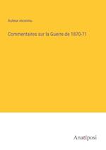 Commentaires sur la Guerre de 1870-71