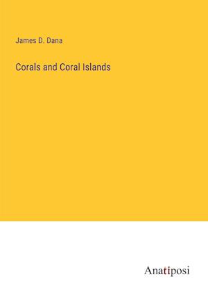 Corals and Coral Islands