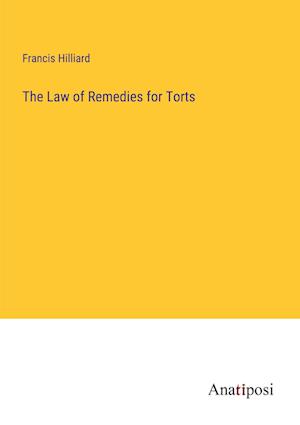 The Law of Remedies for Torts