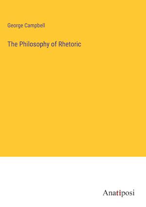 The Philosophy of Rhetoric