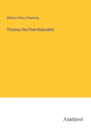 Thoreau the Poet-Naturalist