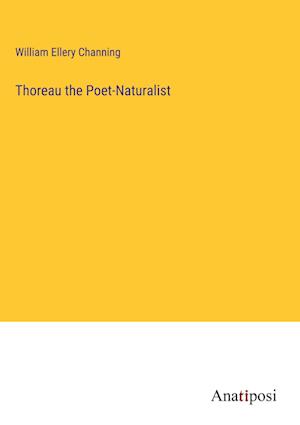 Thoreau the Poet-Naturalist