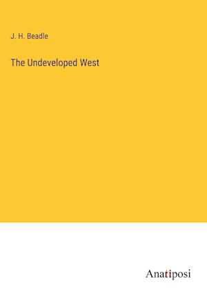 The Undeveloped West