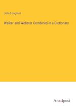 Walker and Webster Combined in a Dictionary