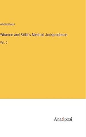 Wharton and Stillé's Medical Jurisprudence