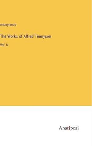 The Works of Alfred Tennyson