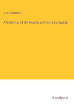 A Grammar of the Asante and Fante Language