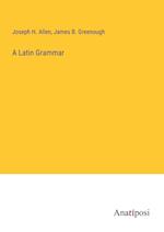 A Latin Grammar