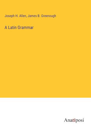 A Latin Grammar