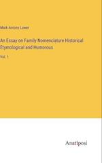 An Essay on Family Nomenclature Historical Etymological and Humorous