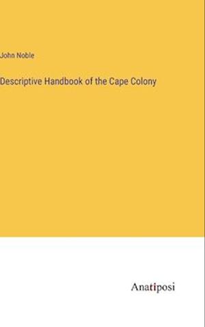 Descriptive Handbook of the Cape Colony