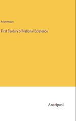 First Century of National Existence