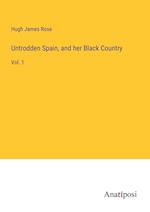 Untrodden Spain, and her Black Country