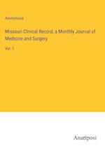 Missouri Clinical Record, a Monthly Journal of Medicine and Surgery