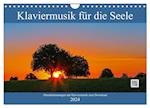 Klaviermusik für die Seele (Wandkalender 2024 DIN A4 quer), CALVENDO Monatskalender