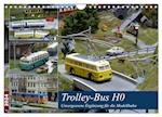 Trolley-Bus H0 (Wandkalender 2024 DIN A4 quer), CALVENDO Monatskalender
