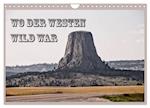 Wo der Westen wild war (Wandkalender 2024 DIN A4 quer), CALVENDO Monatskalender