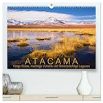 Atacama: Karge Wüste, mächtige Vulkane und farbenprächtige Lagunen (hochwertiger Premium Wandkalender 2024 DIN A2 quer), Kunstdruck in Hochglanz