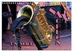 SAXOPHON - on stage (Wandkalender 2024 DIN A4 quer), CALVENDO Monatskalender