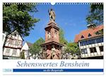 Sehenswertes Bensheim an der Bergstraße (Wandkalender 2024 DIN A3 quer), CALVENDO Monatskalender
