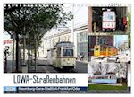 LOWA-Straßenbahnen Naumburg-Gera-Staßfurt-Frankfurt/Oder (Wandkalender 2024 DIN A4 quer), CALVENDO Monatskalender